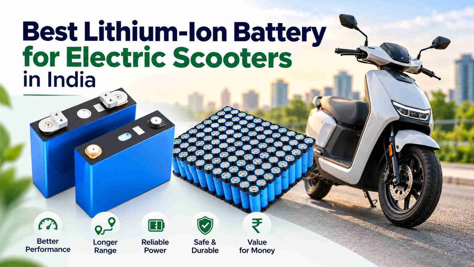 Best lithium-ion battery for electric scooters in India featuring NMC and LFP battery cells, electric scooter, and key benefits.